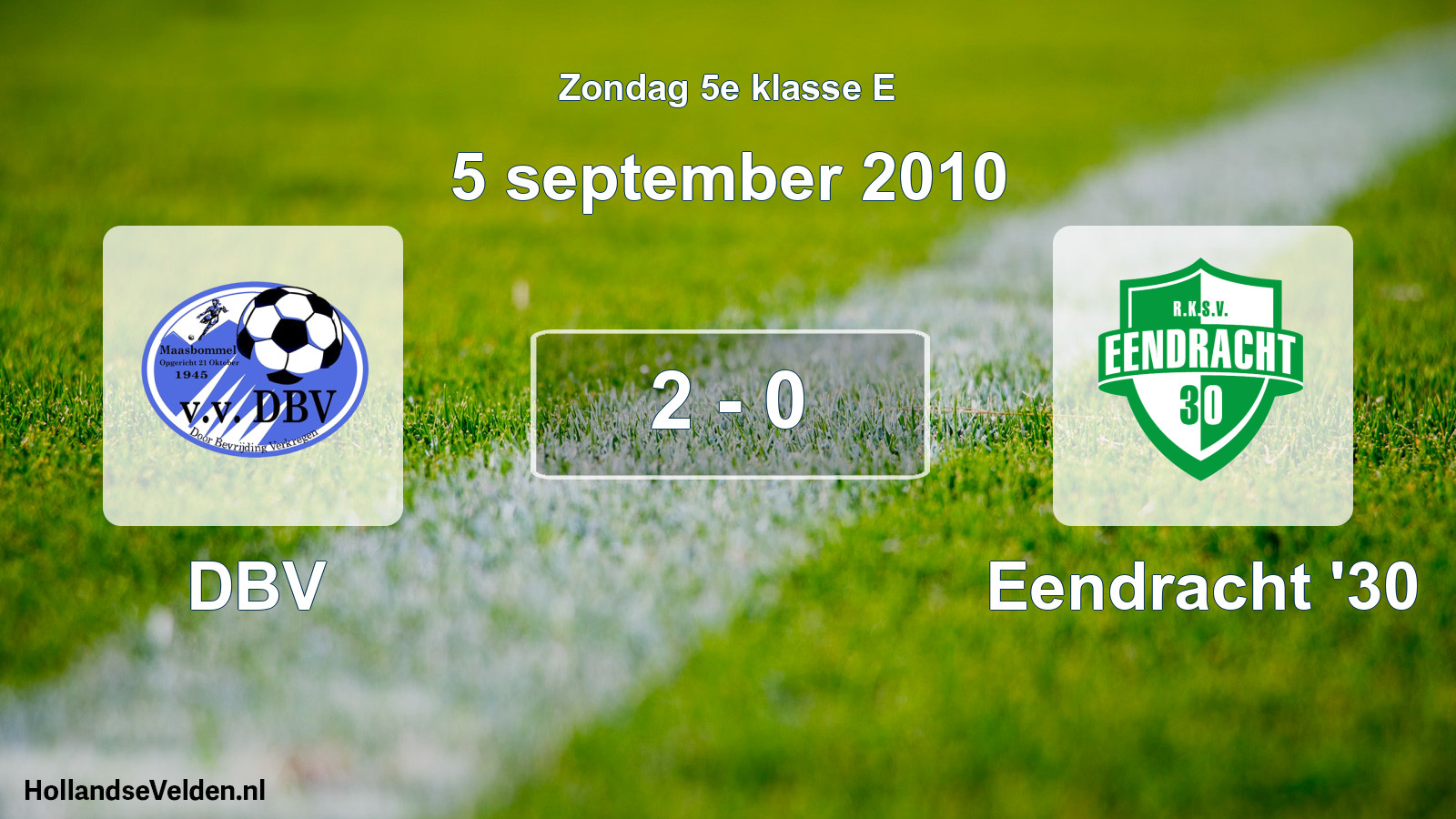 Total number of matches played: DBV - Eendracht '30 2 - 0 (5 September 2010)