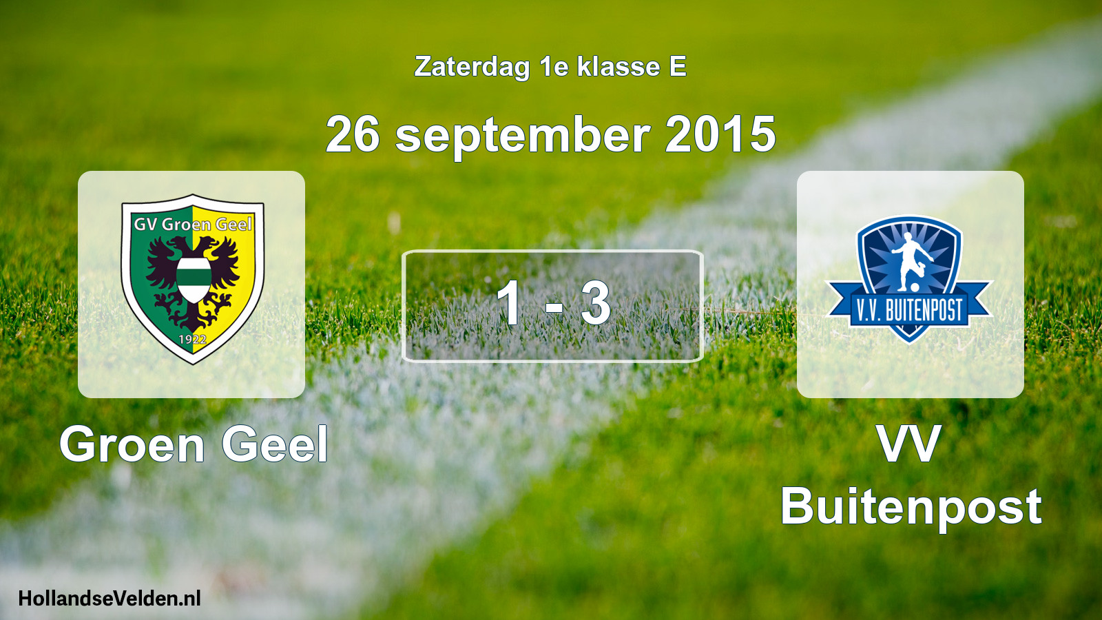 Total number of matches played: Groen Geel - VV Buitenpost 1 - 3 (26 September 2015)
