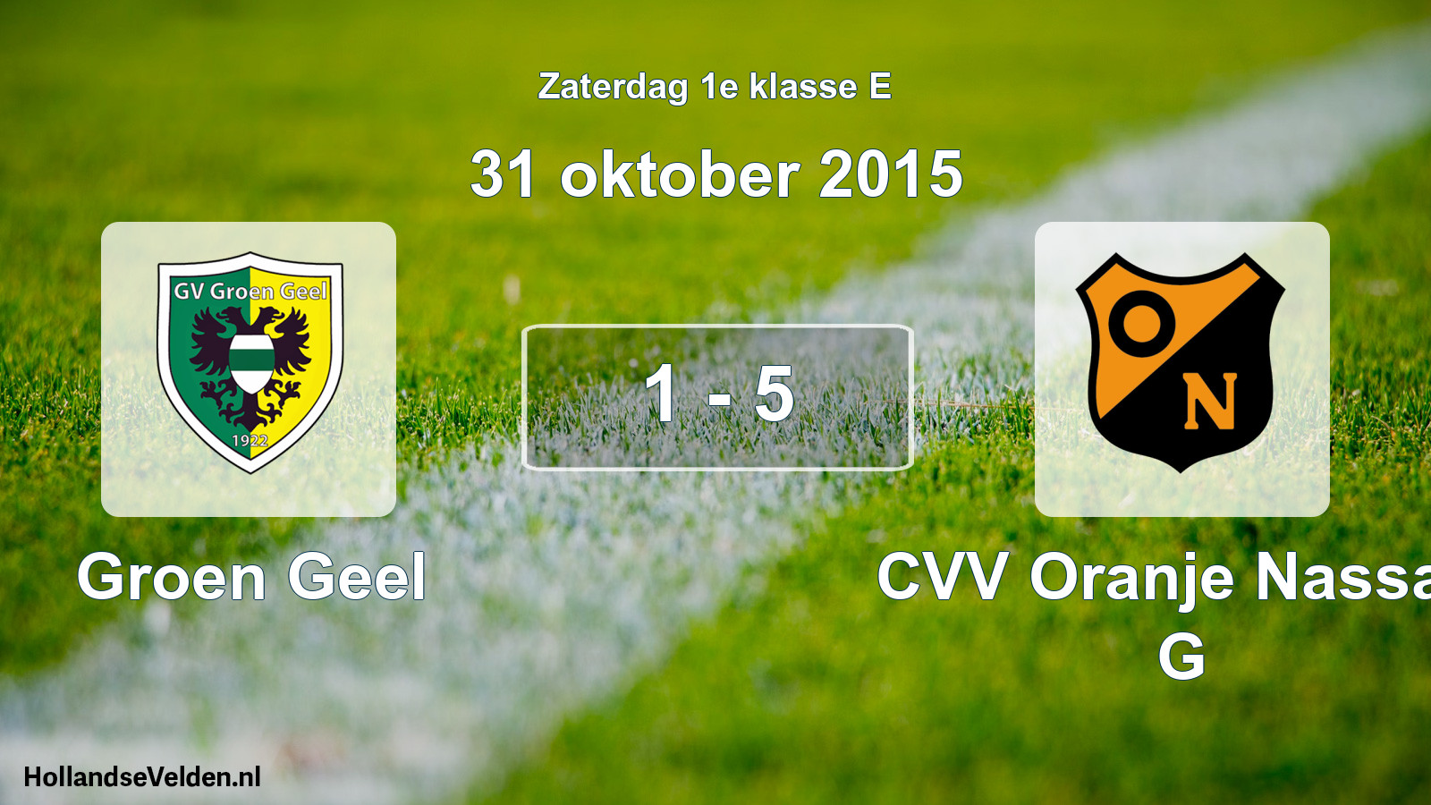 Total number of matches played: Groen Geel - CVV Oranje Nassau G 1 - 5 (31 October 2015)