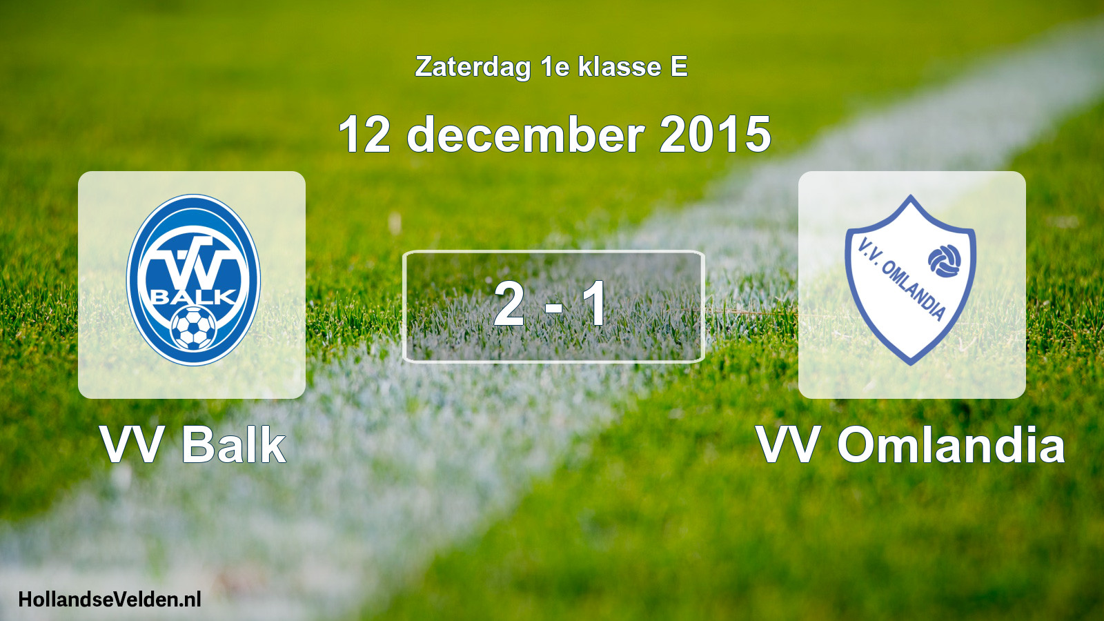 Total number of matches played: VV Balk - VV Omlandia 2 - 1 (12 December 2015)