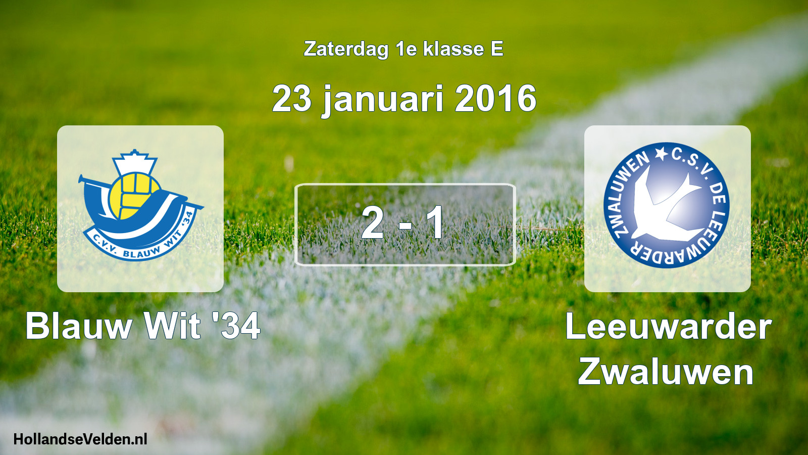 Total number of matches played: Blauw Wit '34 - Leeuwarder Zwaluwen 2 - 1 (23 January 2016)