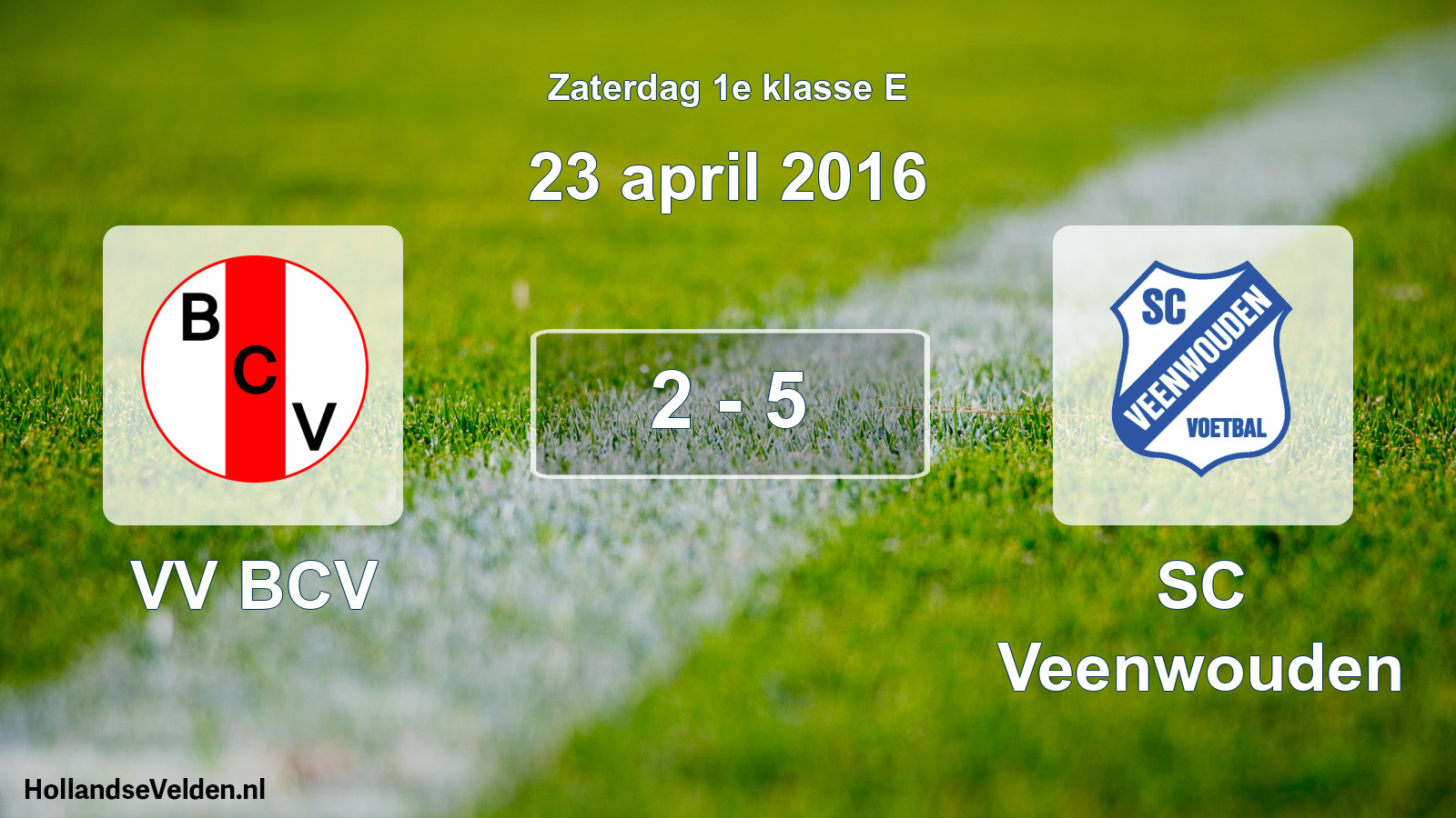 Total number of matches played: VV BCV - SC Veenwouden 2 - 5 (23 April 2016)