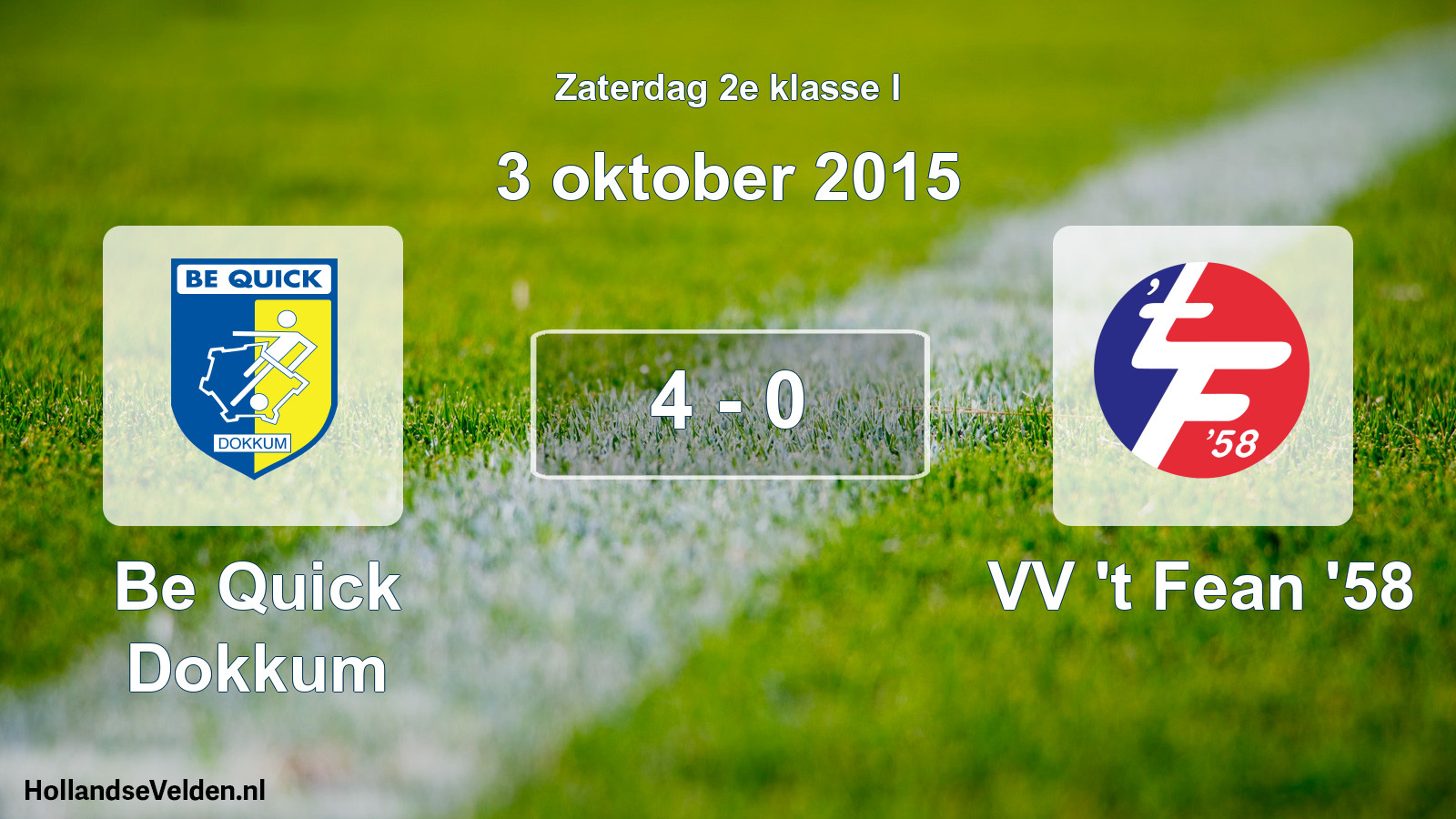 Total number of matches played: Be Quick Dokkum - VV 't Fean '58 4 - 0 (3 October 2015)