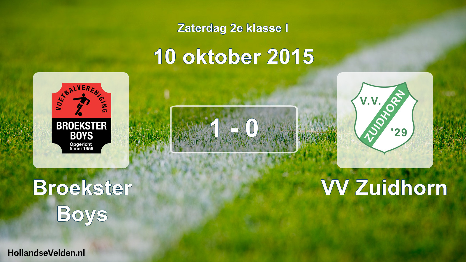 Total number of matches played: Broekster Boys - VV Zuidhorn 1 - 0 (10 October 2015)