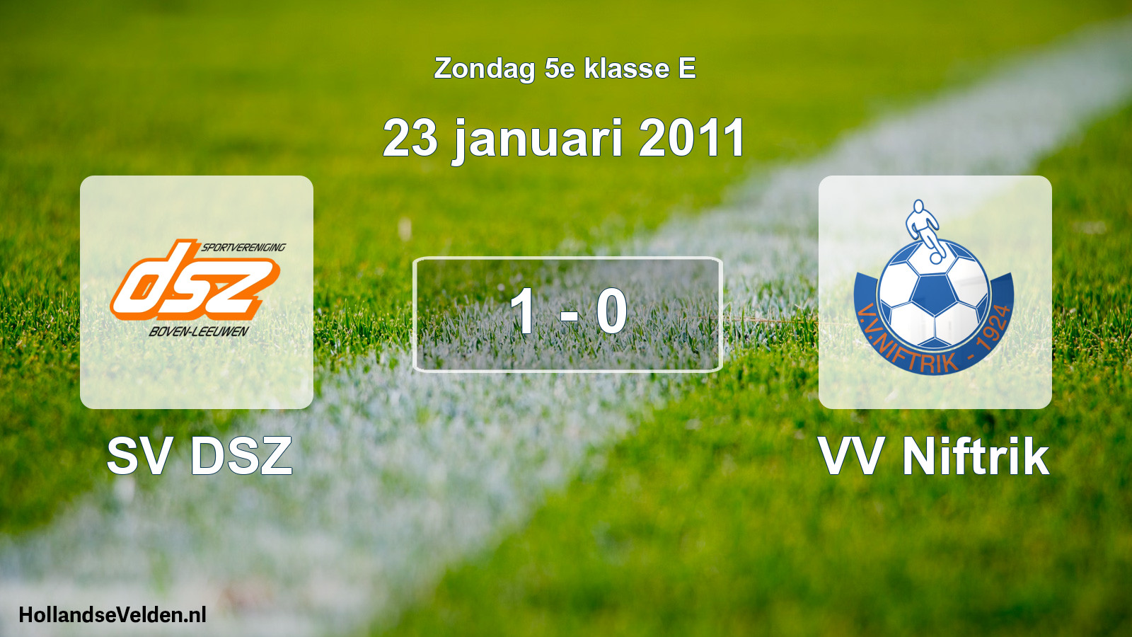 Total number of matches played: SV DSZ - VV Niftrik 1 - 0 (23 January 2011)