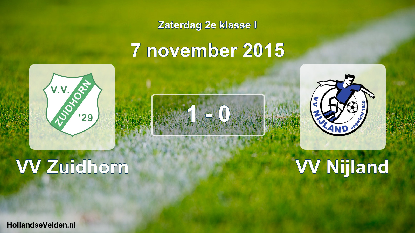 Total number of matches played: VV Zuidhorn - VV Nijland 1 - 0 (7 November 2015)
