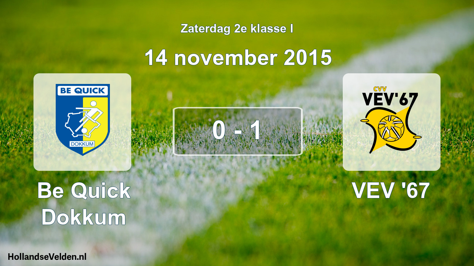 Total number of matches played: Be Quick Dokkum - VEV '67 0 - 1 (14 November 2015)