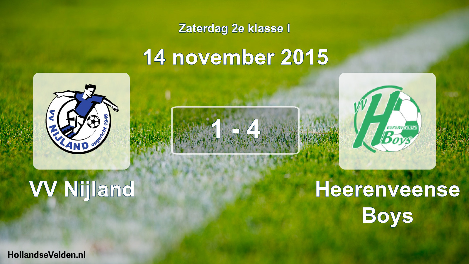 Total number of matches played: VV Nijland - Heerenveense Boys 1 - 4 (14 November 2015)