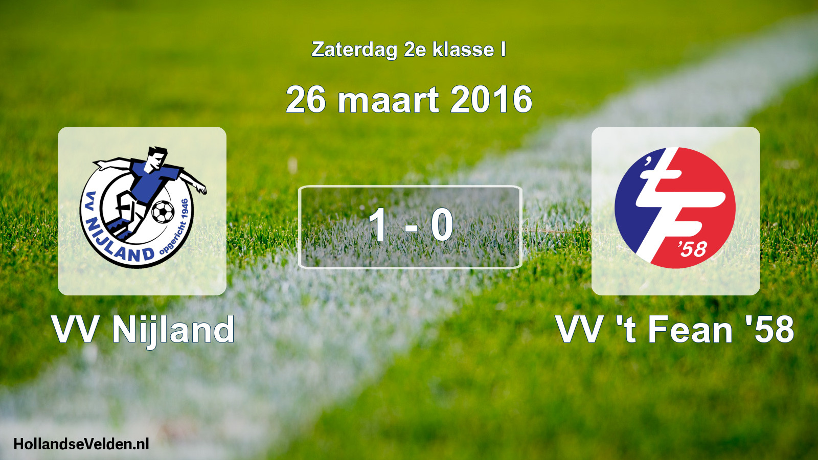 Total number of matches played: VV Nijland - VV 't Fean '58 1 - 0 (26 March 2016)