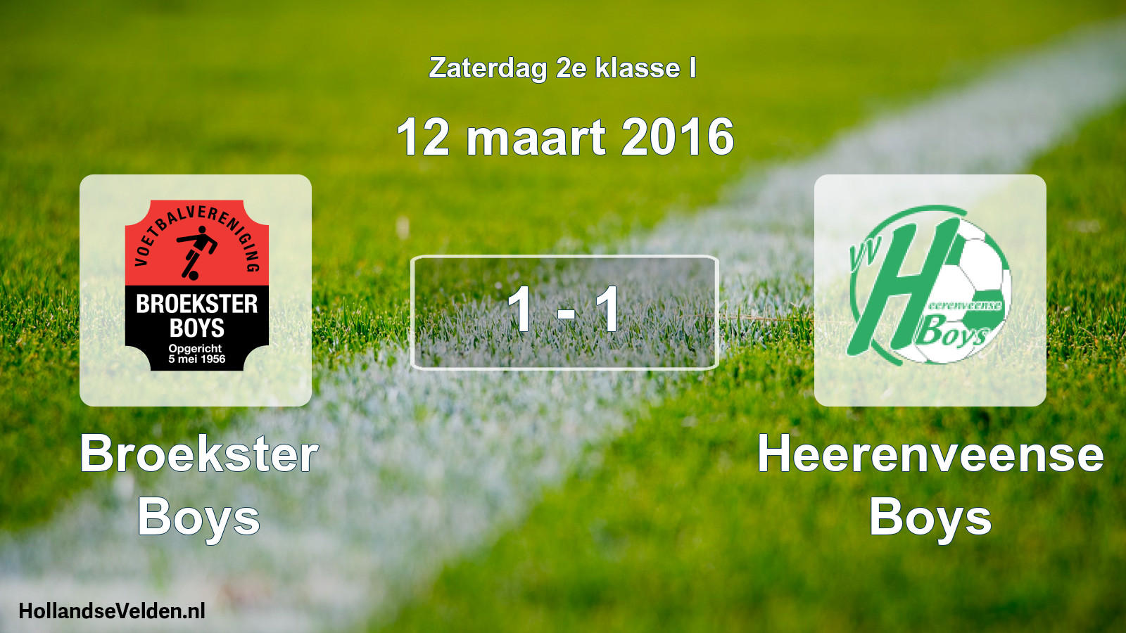 Total number of matches played: Broekster Boys - Heerenveense Boys 1 - 1 (12 March 2016)