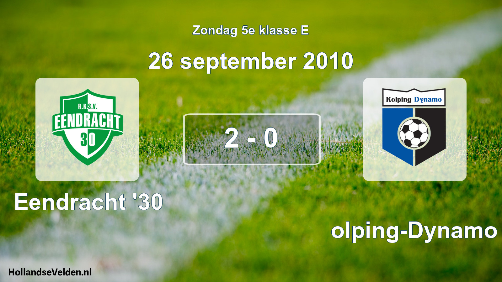 Total number of matches played: Eendracht '30 - Kolping-Dynamo 2 - 0 (26 September 2010)