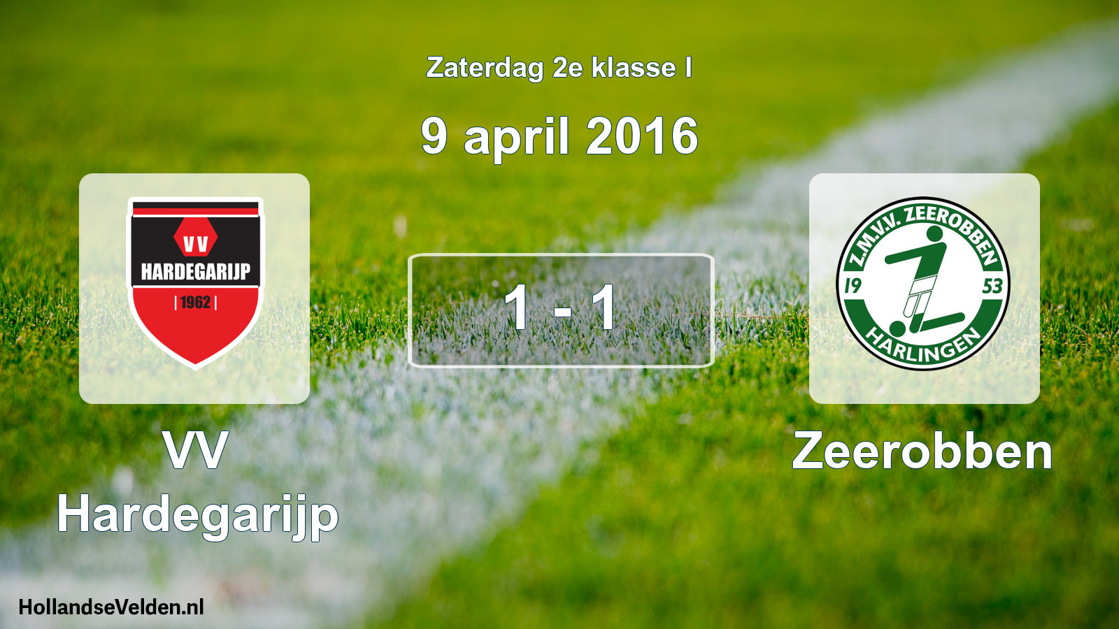 Total number of matches played: VV Hardegarijp - Zeerobben 1 - 1 (9 April 2016)