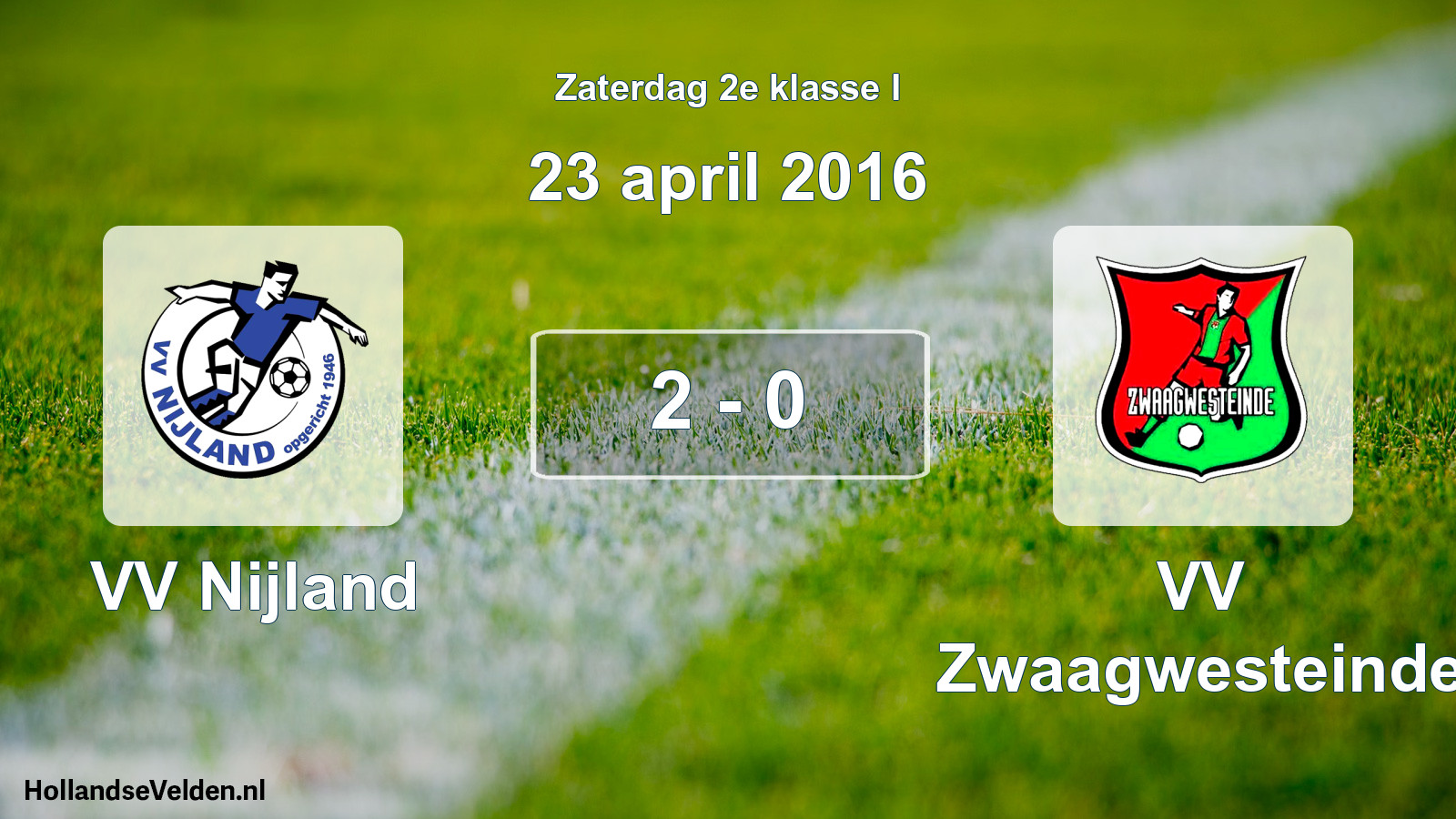 Total number of matches played: VV Nijland - VV Zwaagwesteinde 2 - 0 (23 April 2016)