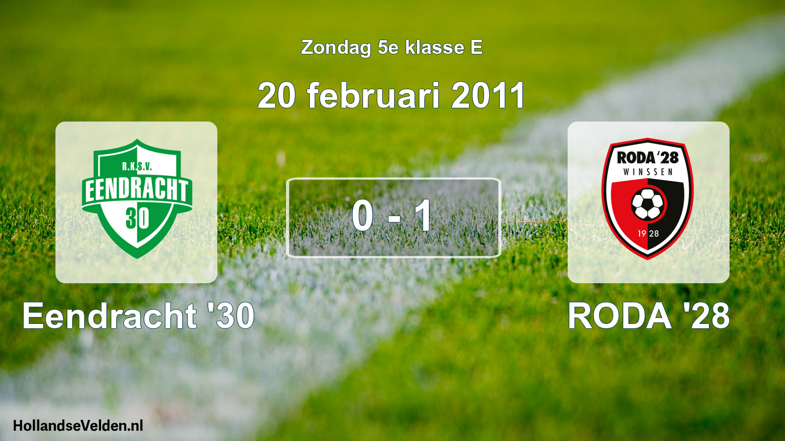 Total number of matches played: Eendracht '30 - RODA '28 0 - 1 (20 February 2011)