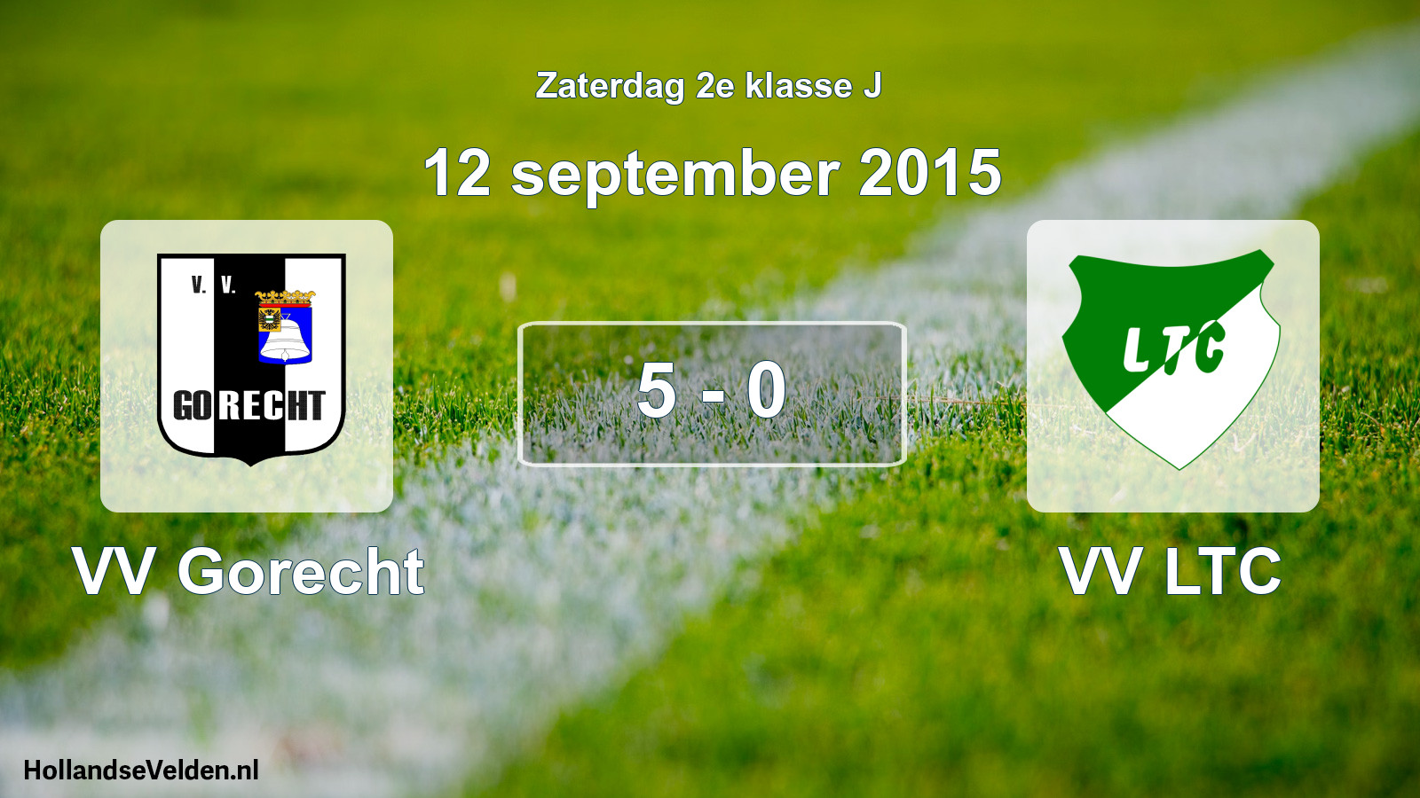 Total number of matches played: VV Gorecht - VV LTC 5 - 0 (12 September 2015)