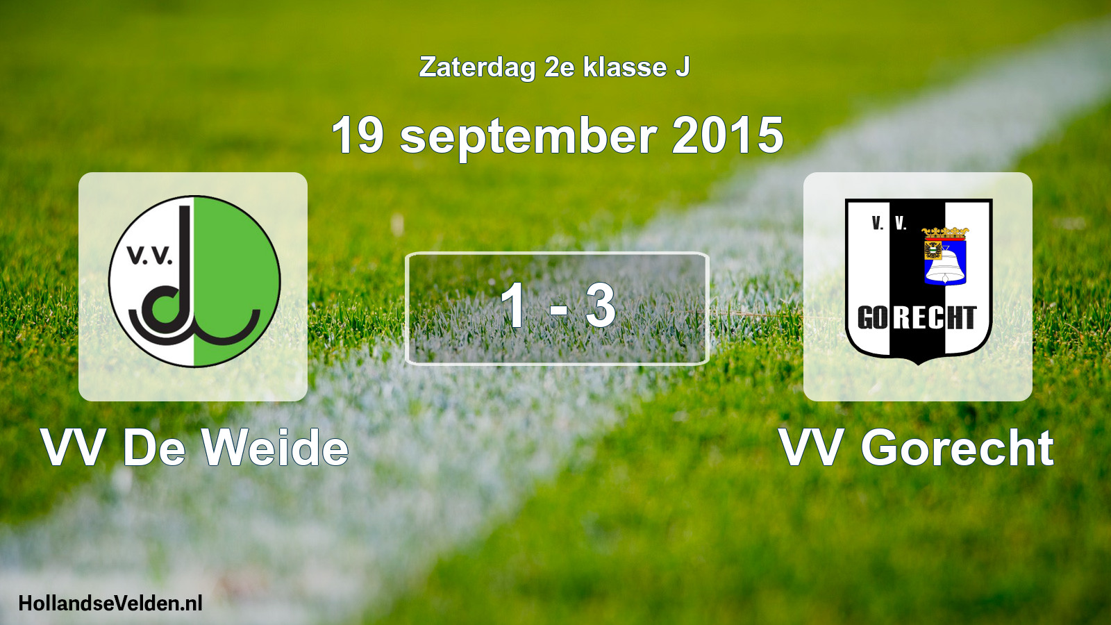 Total number of matches played: VV De Weide - VV Gorecht 1 - 3 (19 September 2015)