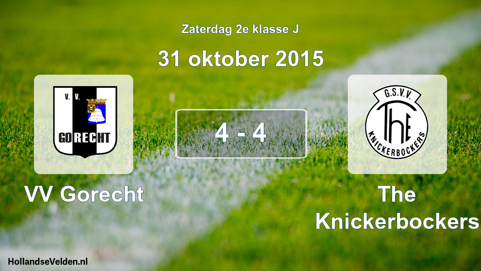 Total number of matches played: VV Gorecht - The Knickerbockers 4 - 4 (31 October 2015)