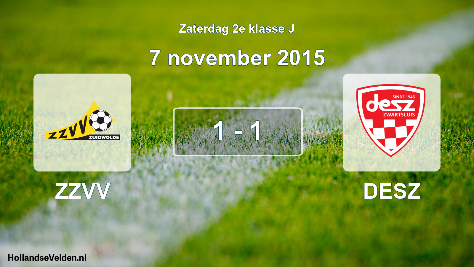 Total number of matches played: ZZVV - DESZ 1 - 1 (7 November 2015)
