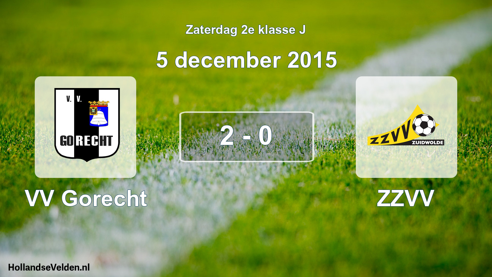 Total number of matches played: VV Gorecht - ZZVV 2 - 0 (5 December 2015)