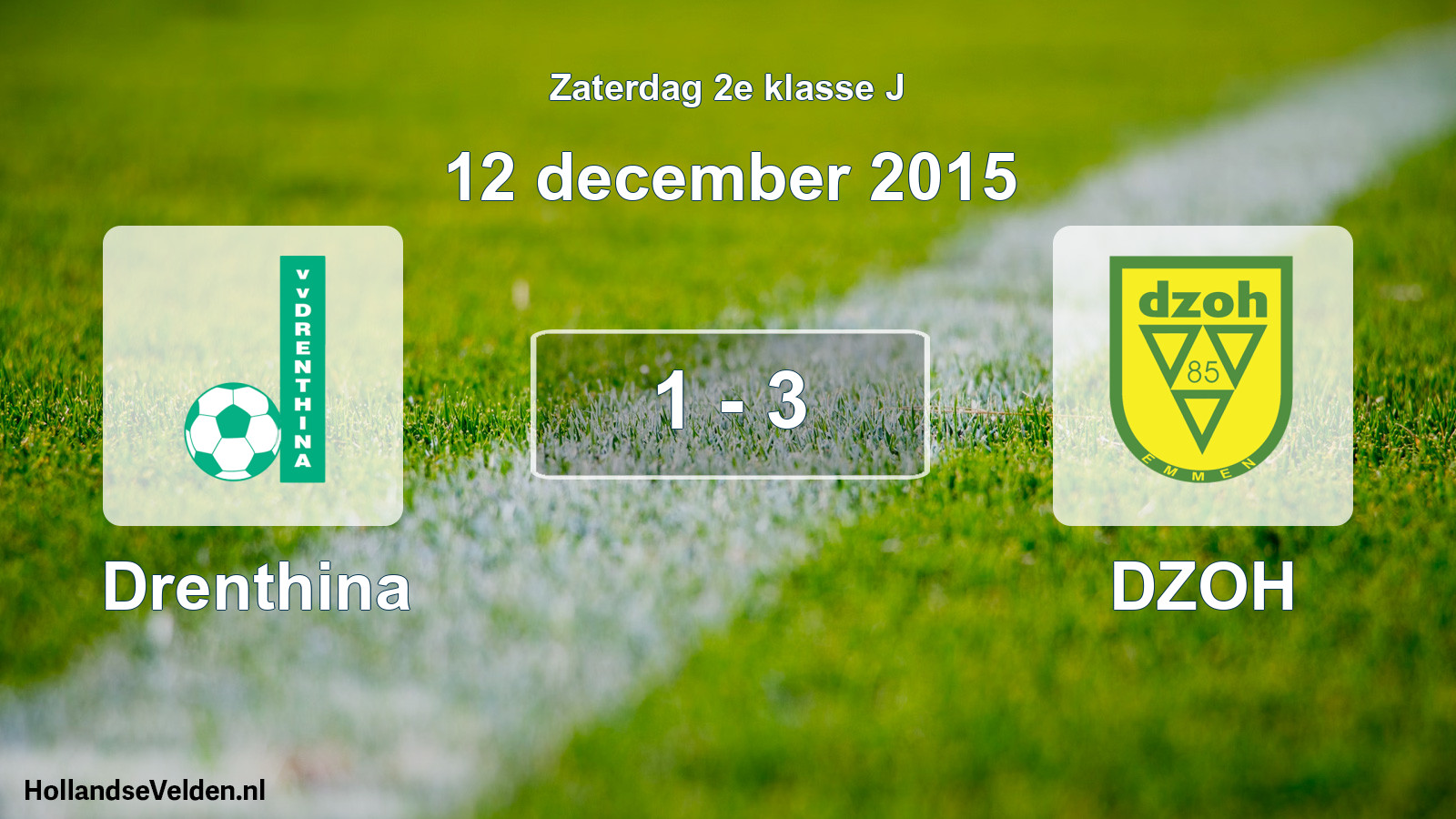 Total number of matches played: Drenthina - DZOH 1 - 3 (12 December 2015)