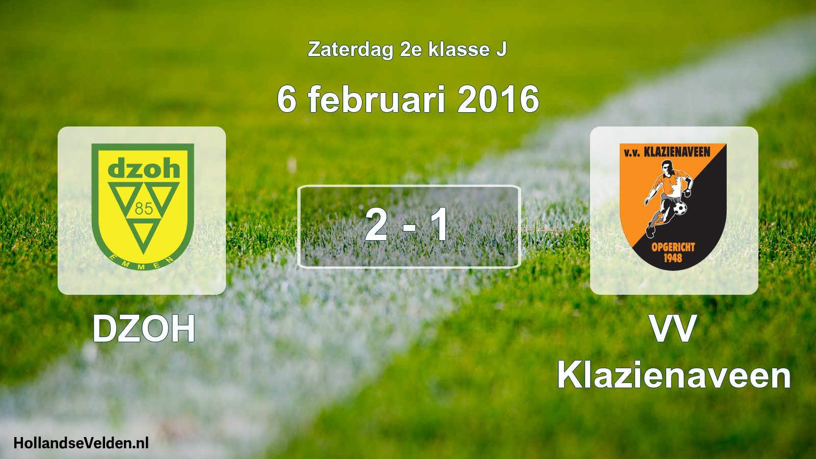 Total number of matches played: DZOH - VV Klazienaveen 2 - 1 (6 February 2016)