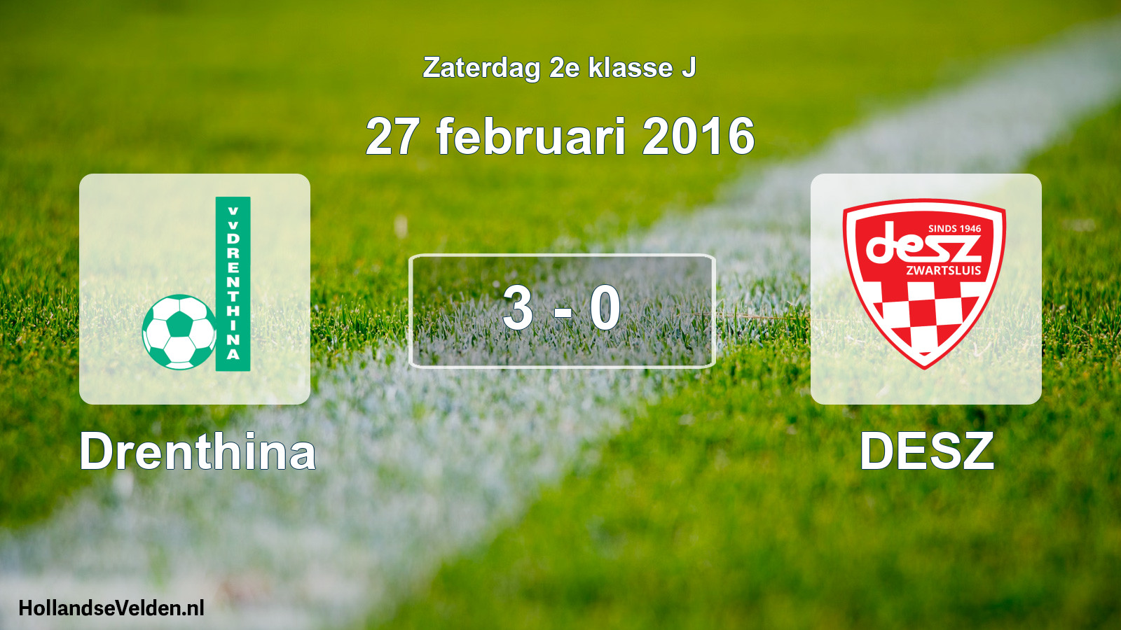 Total number of matches played: Drenthina - DESZ 3 - 0 (27 February 2016)