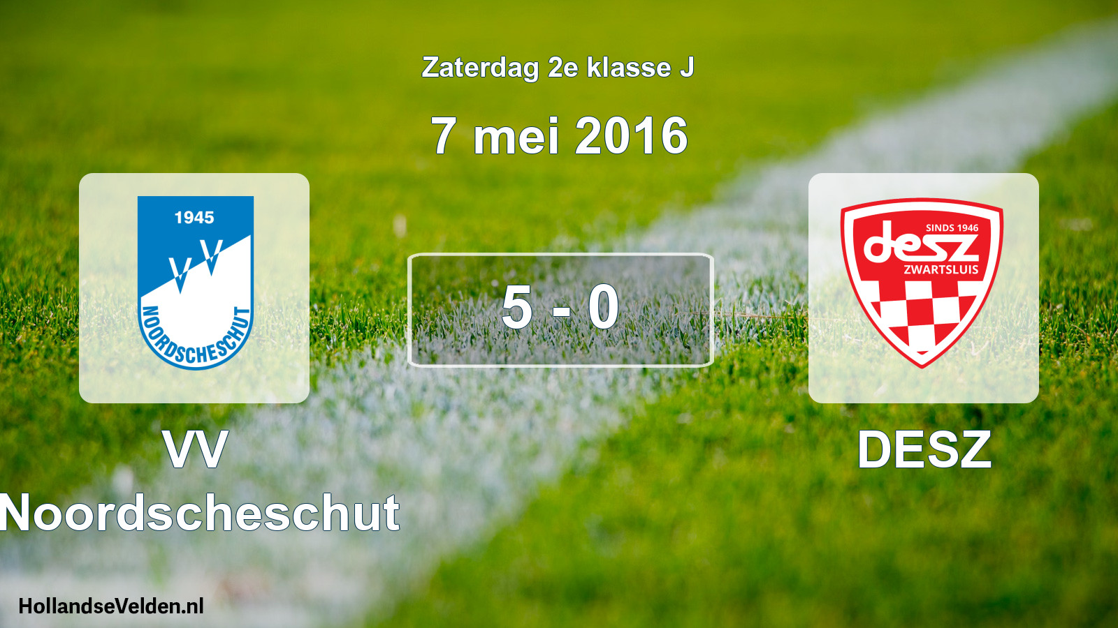 Total number of matches played: VV Noordscheschut - DESZ 5 - 0 (7 May 2016)