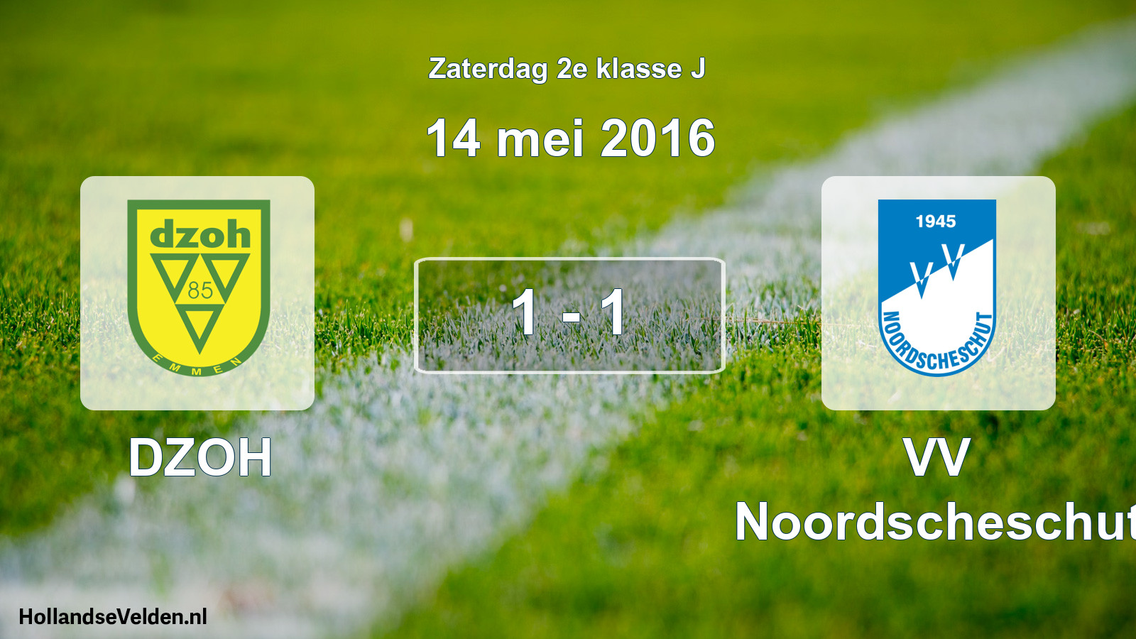 Total number of matches played: DZOH - VV Noordscheschut 1 - 1 (14 May 2016)
