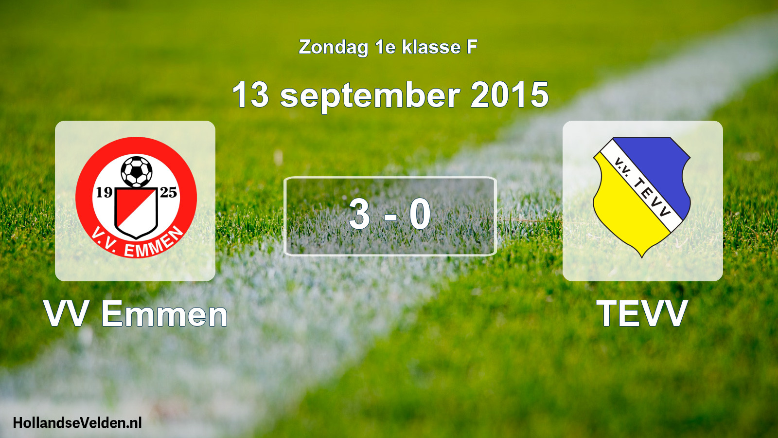 Total number of matches played: VV Emmen - TEVV 3 - 0 (13 September 2015)