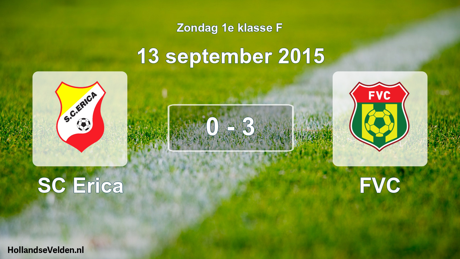 Total number of matches played: SC Erica - FVC 0 - 3 (13 September 2015)