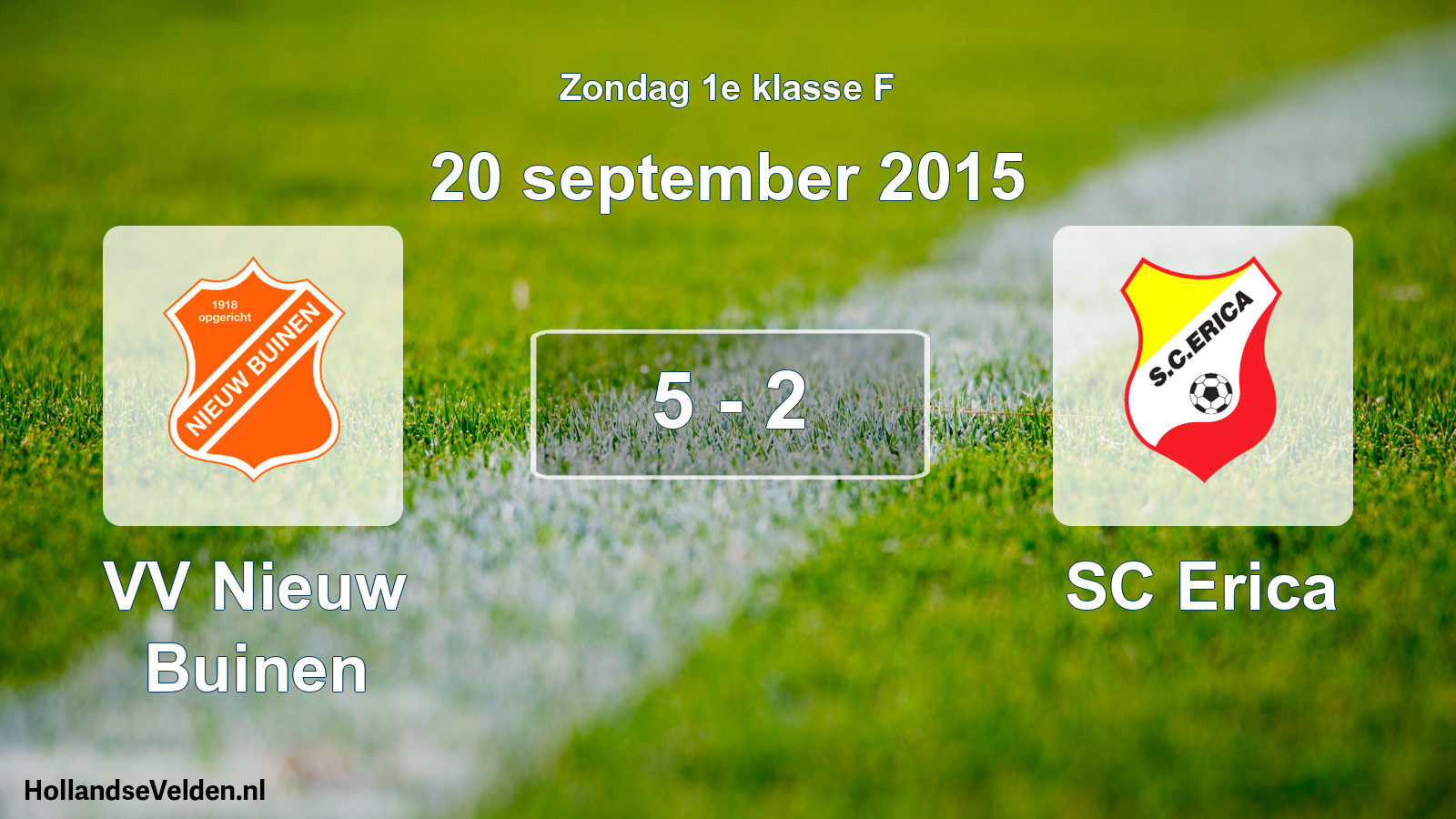 Total number of matches played: VV Nieuw Buinen - SC Erica 5 - 2 (20 September 2015)