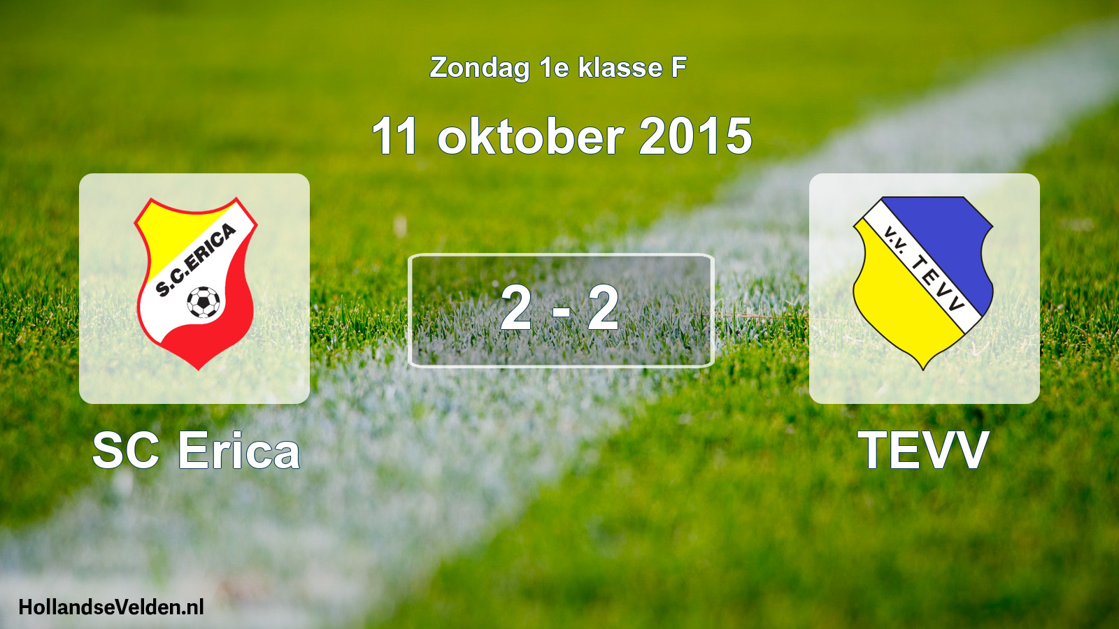 Total number of matches played: SC Erica - TEVV 2 - 2 (11 October 2015)