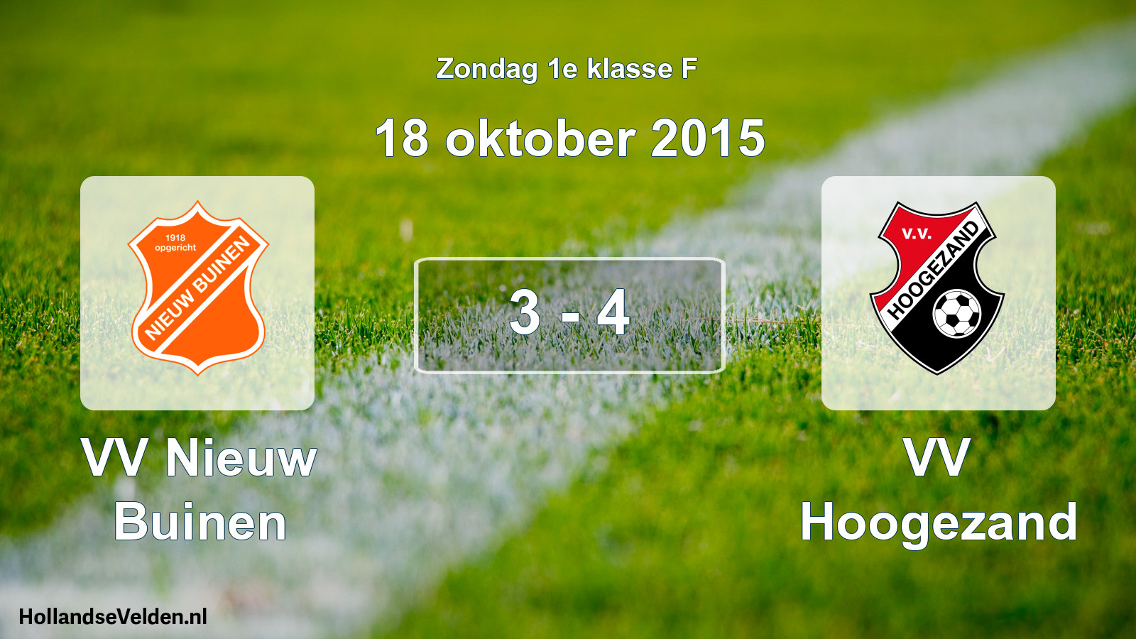 Total number of matches played: VV Nieuw Buinen - VV Hoogezand 3 - 4 (18 October 2015)