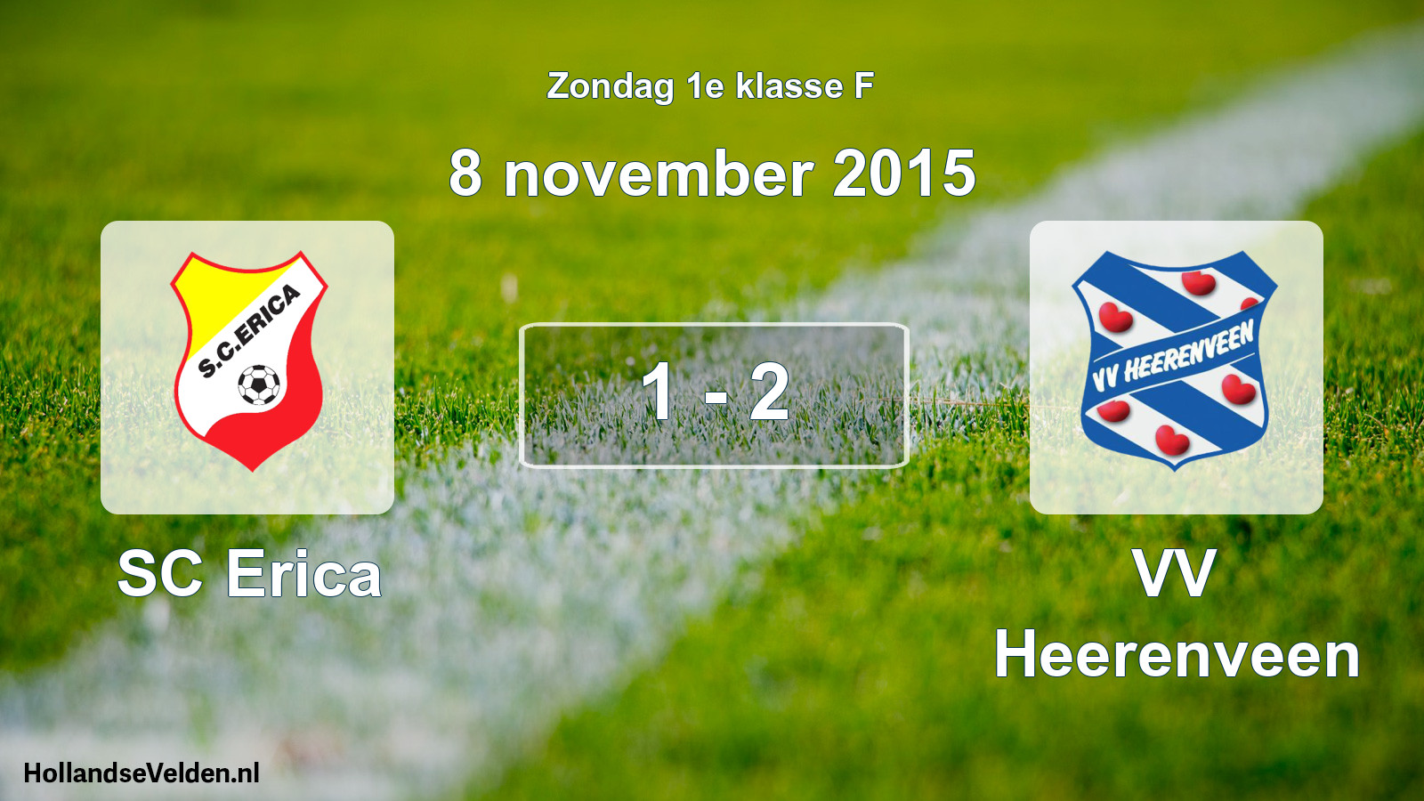 Total number of matches played: SC Erica - VV Heerenveen 1 - 2 (8 November 2015)