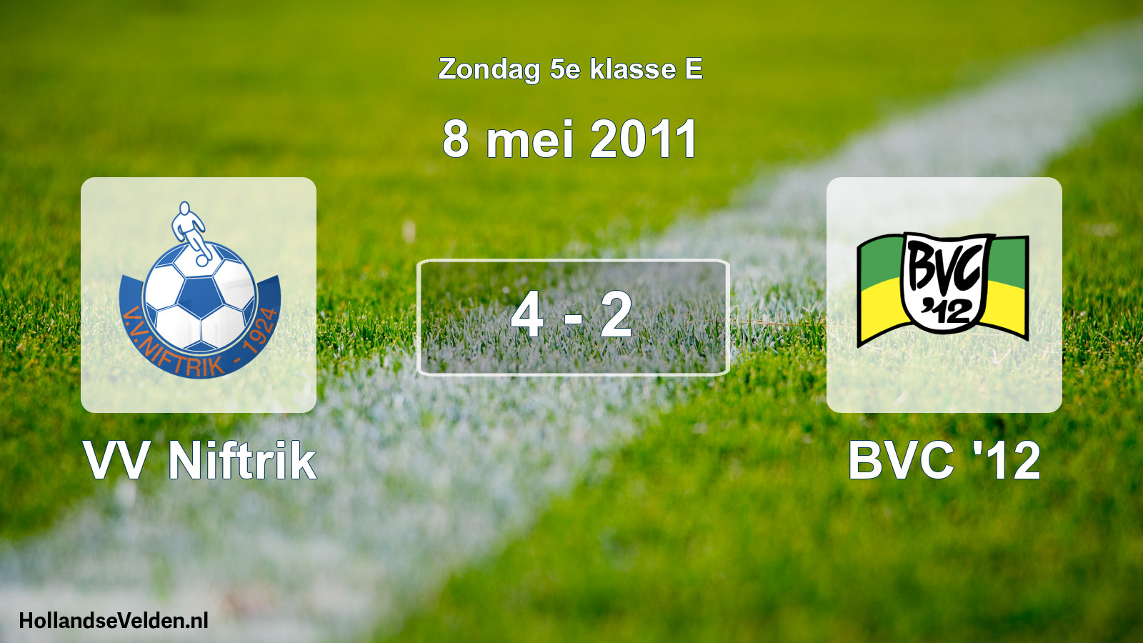 Total number of matches played: VV Niftrik - BVC '12 4 - 2 (8 May 2011)