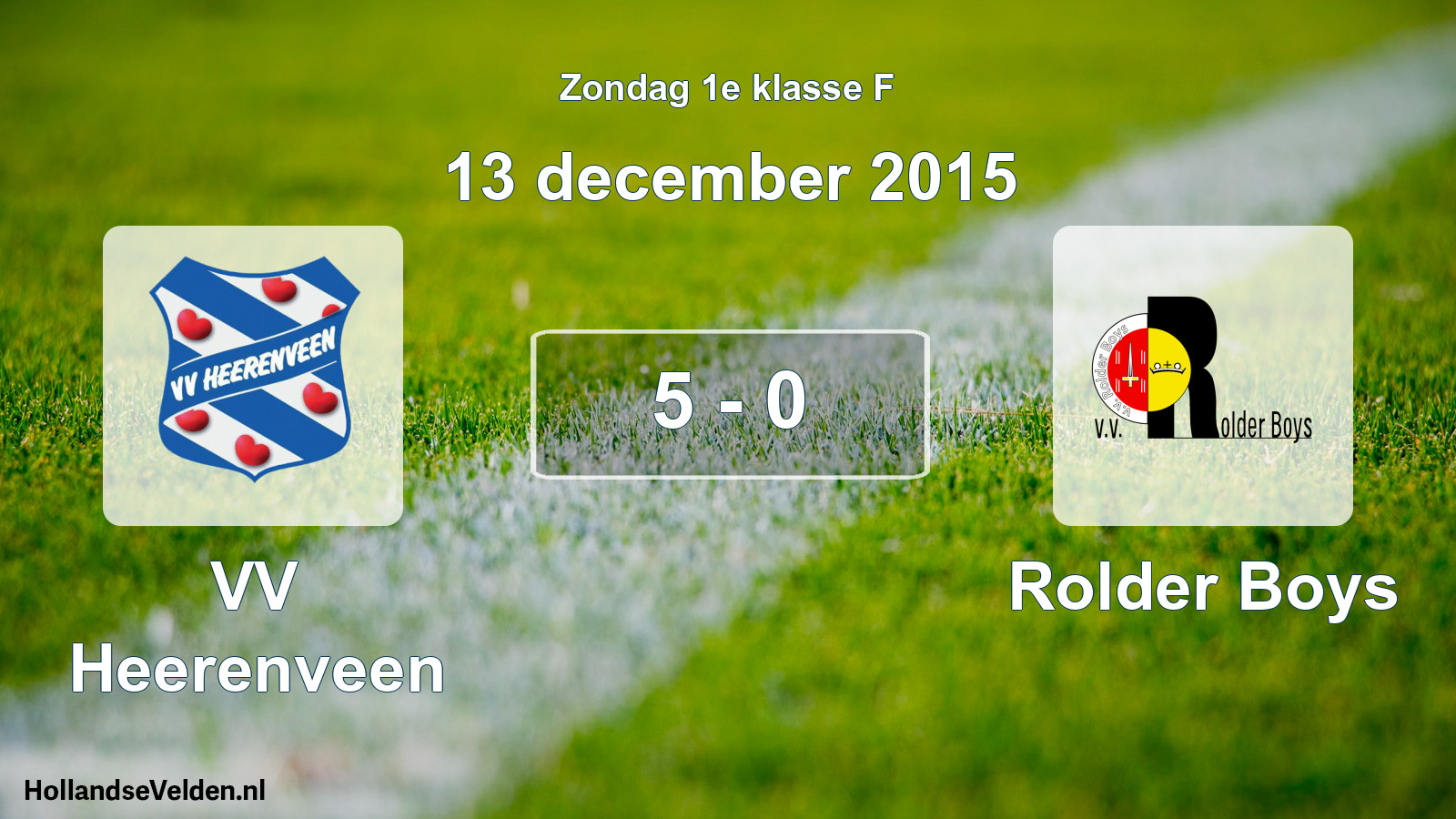 Total number of matches played: VV Heerenveen - Rolder Boys 5 - 0 (13 December 2015)