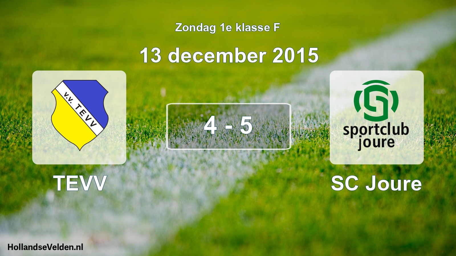 Total number of matches played: TEVV - SC Joure 4 - 5 (13 December 2015)