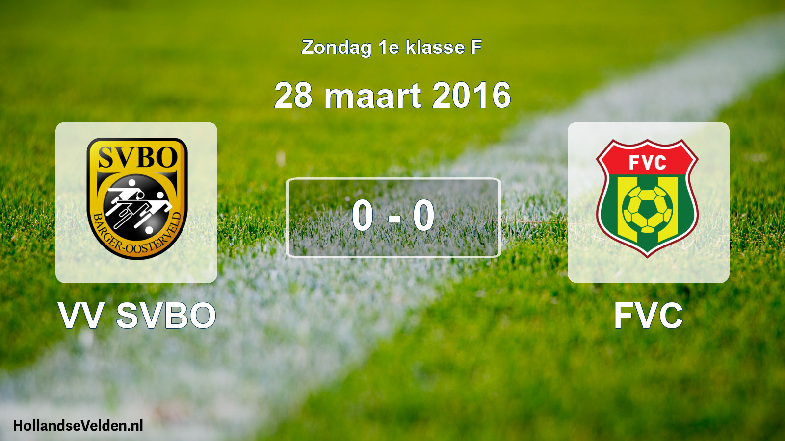 Total number of matches played: VV SVBO - FVC 0 - 0 (28 March 2016)