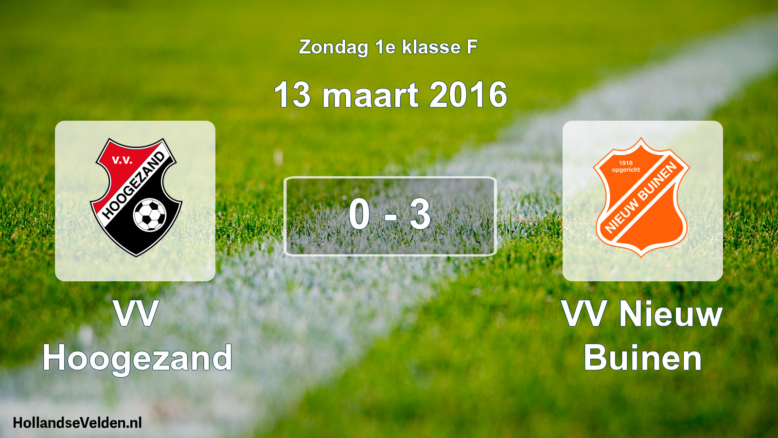 Total number of matches played: VV Hoogezand - VV Nieuw Buinen 0 - 3 (13 March 2016)