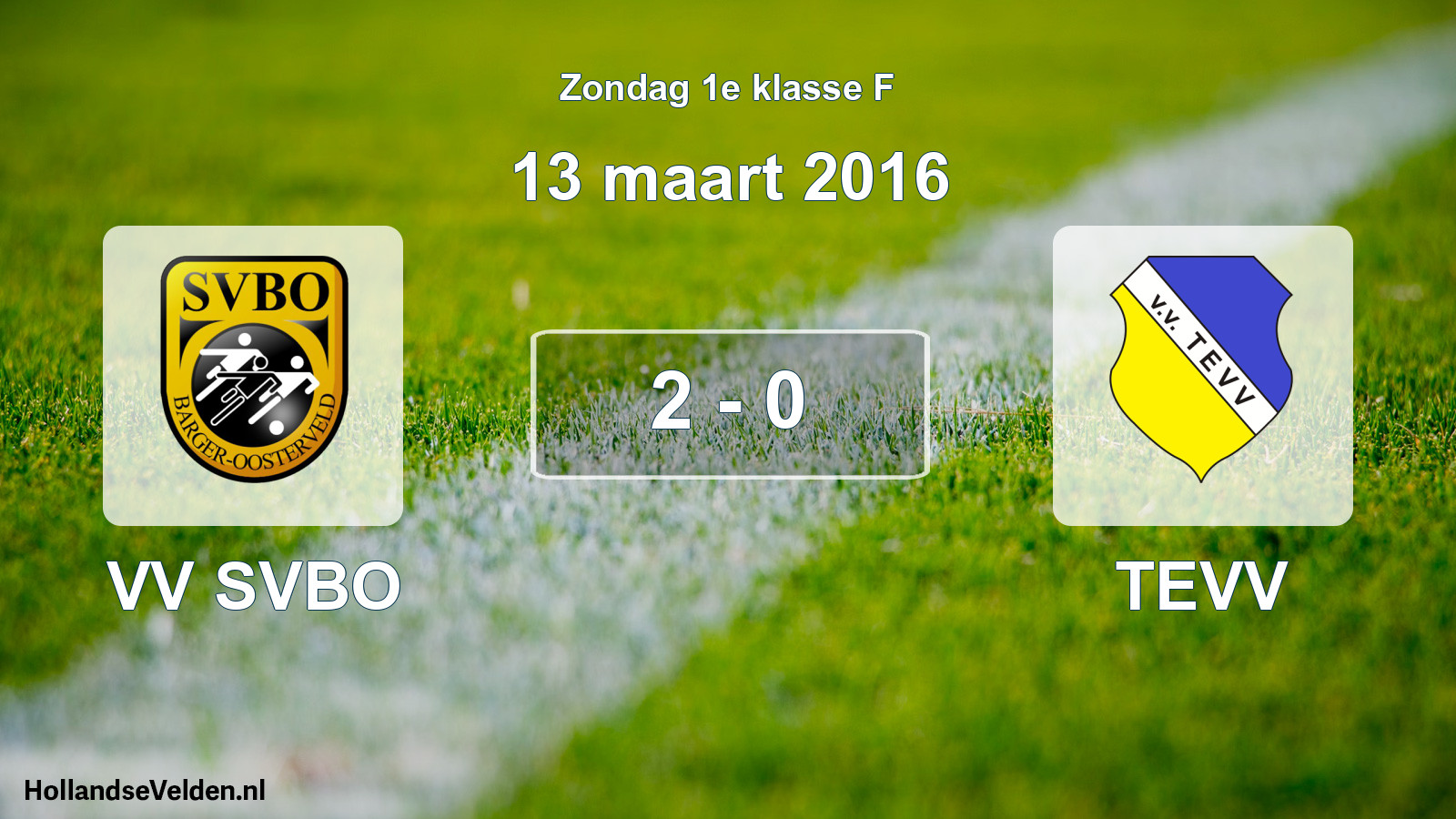 Total number of matches played: VV SVBO - TEVV 2 - 0 (13 March 2016)