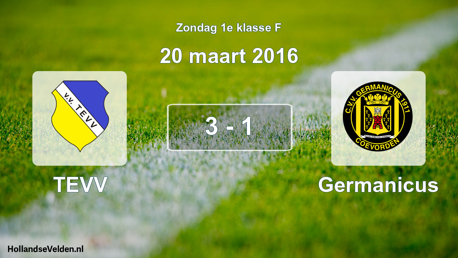 Total number of matches played: TEVV - Germanicus 3 - 1 (20 March 2016)