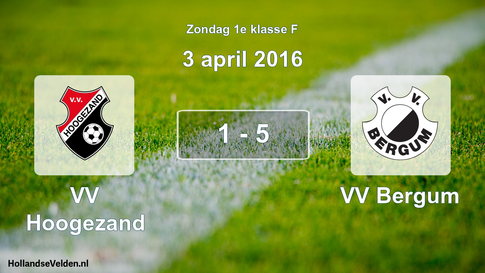 Total number of matches played: VV Hoogezand - VV Bergum 1 - 5 (3 April 2016)