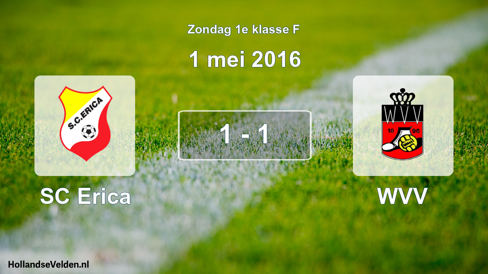 Total number of matches played: SC Erica - WVV 1 - 1 (1 May 2016)
