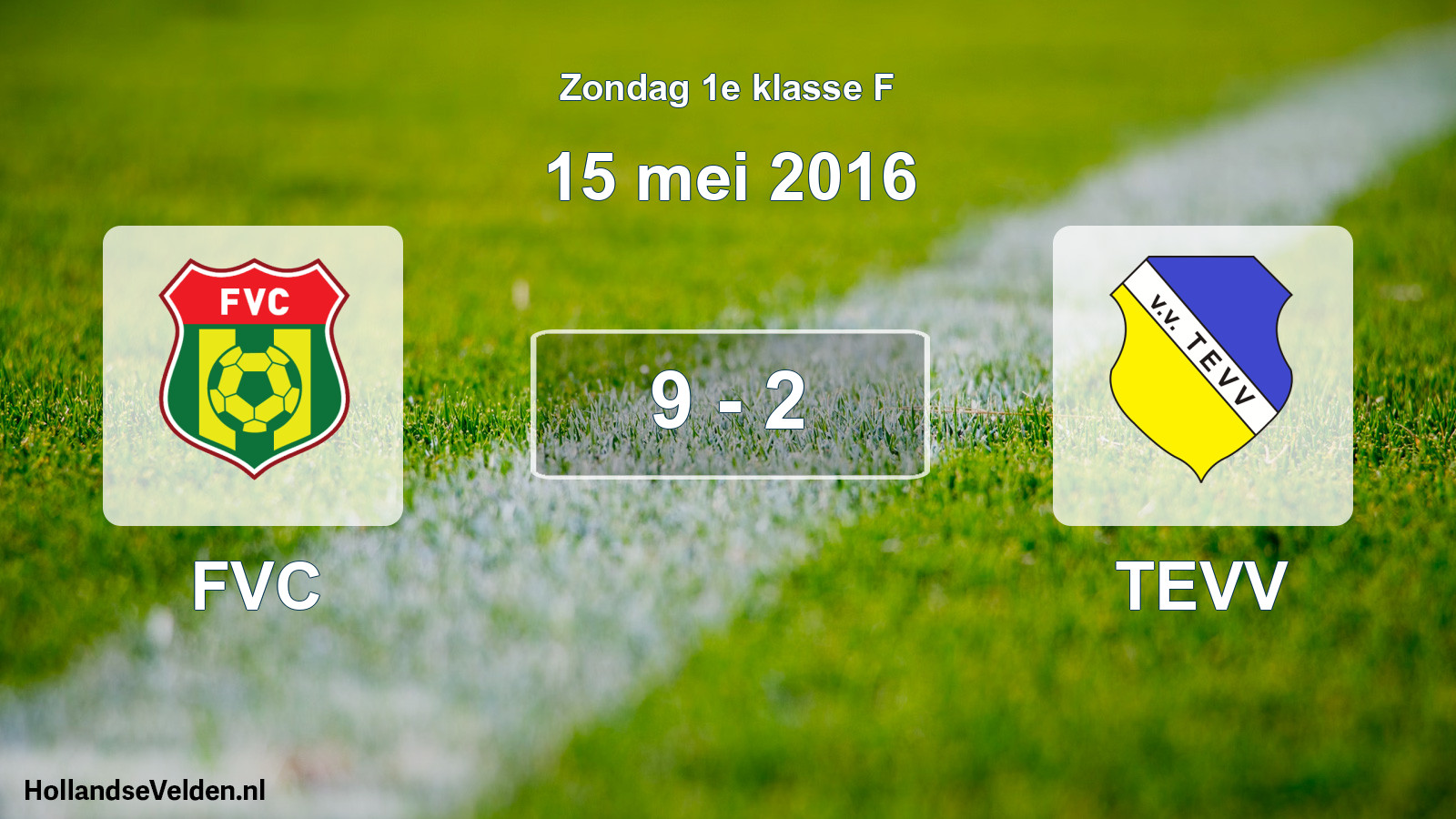 Total number of matches played: FVC - TEVV 9 - 2 (15 May 2016)