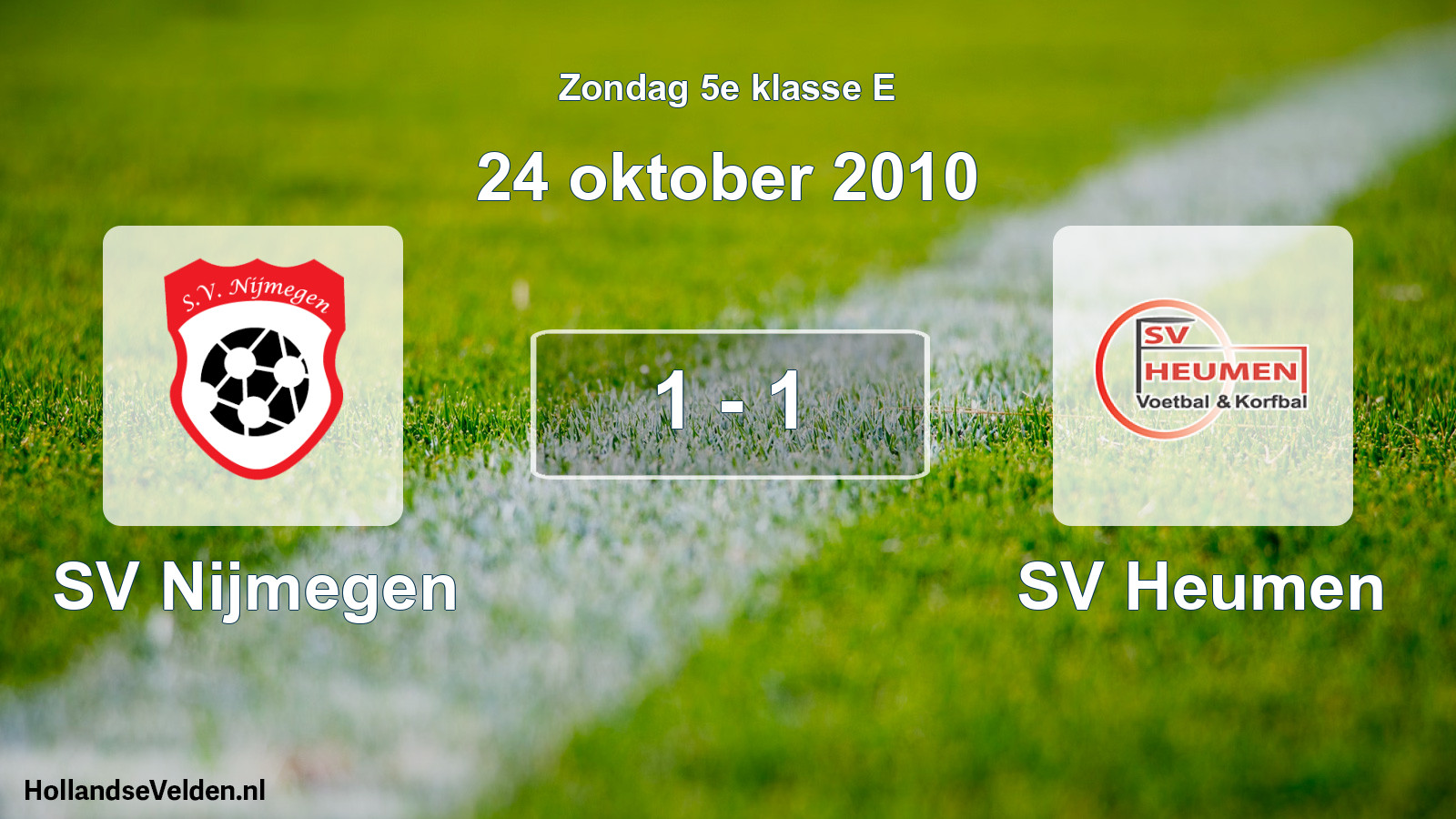 Total number of matches played: SV Nijmegen - SV Heumen 1 - 1 (24 October 2010)