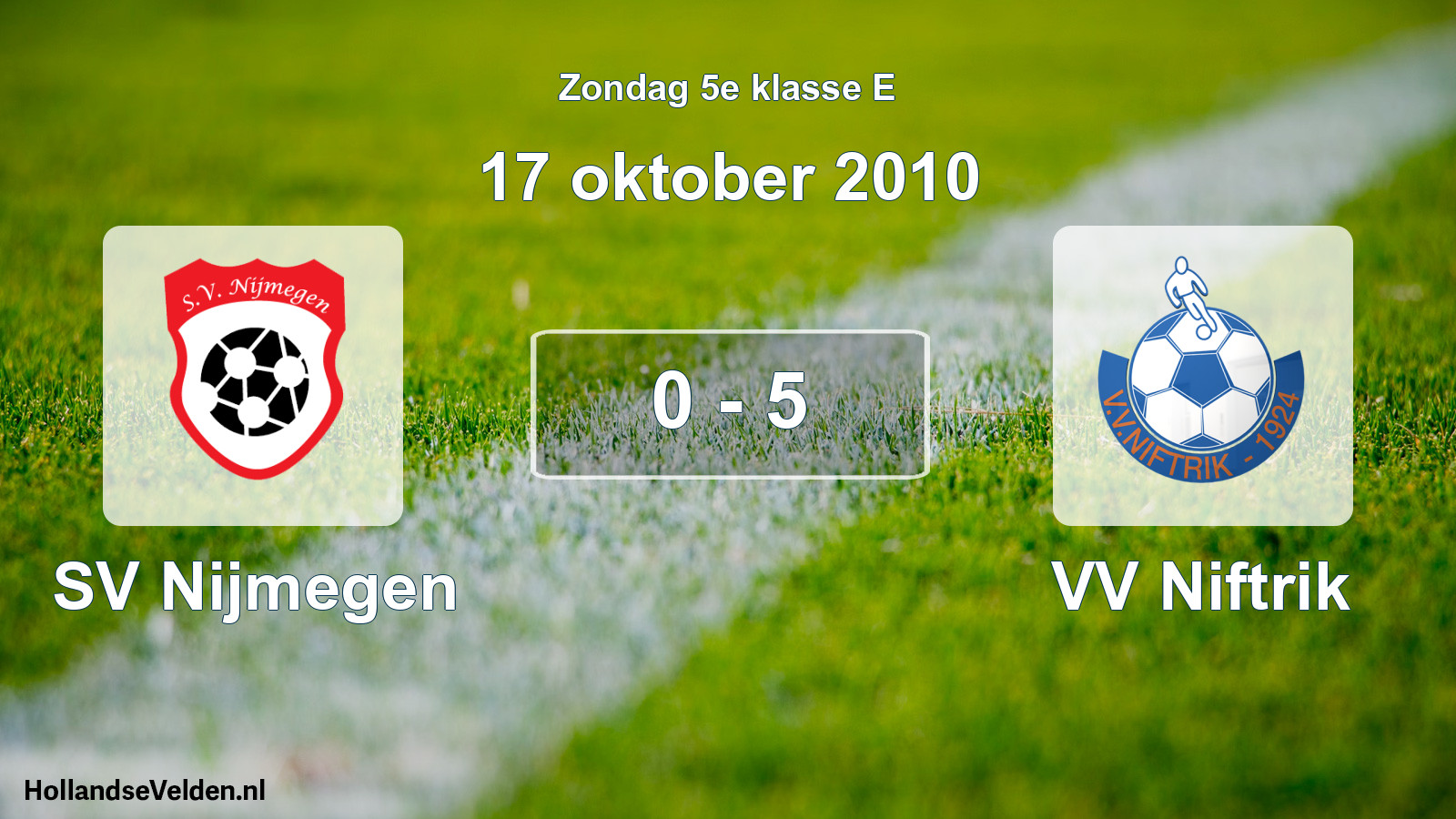 Total number of matches played: SV Nijmegen - VV Niftrik 0 - 5 (17 October 2010)