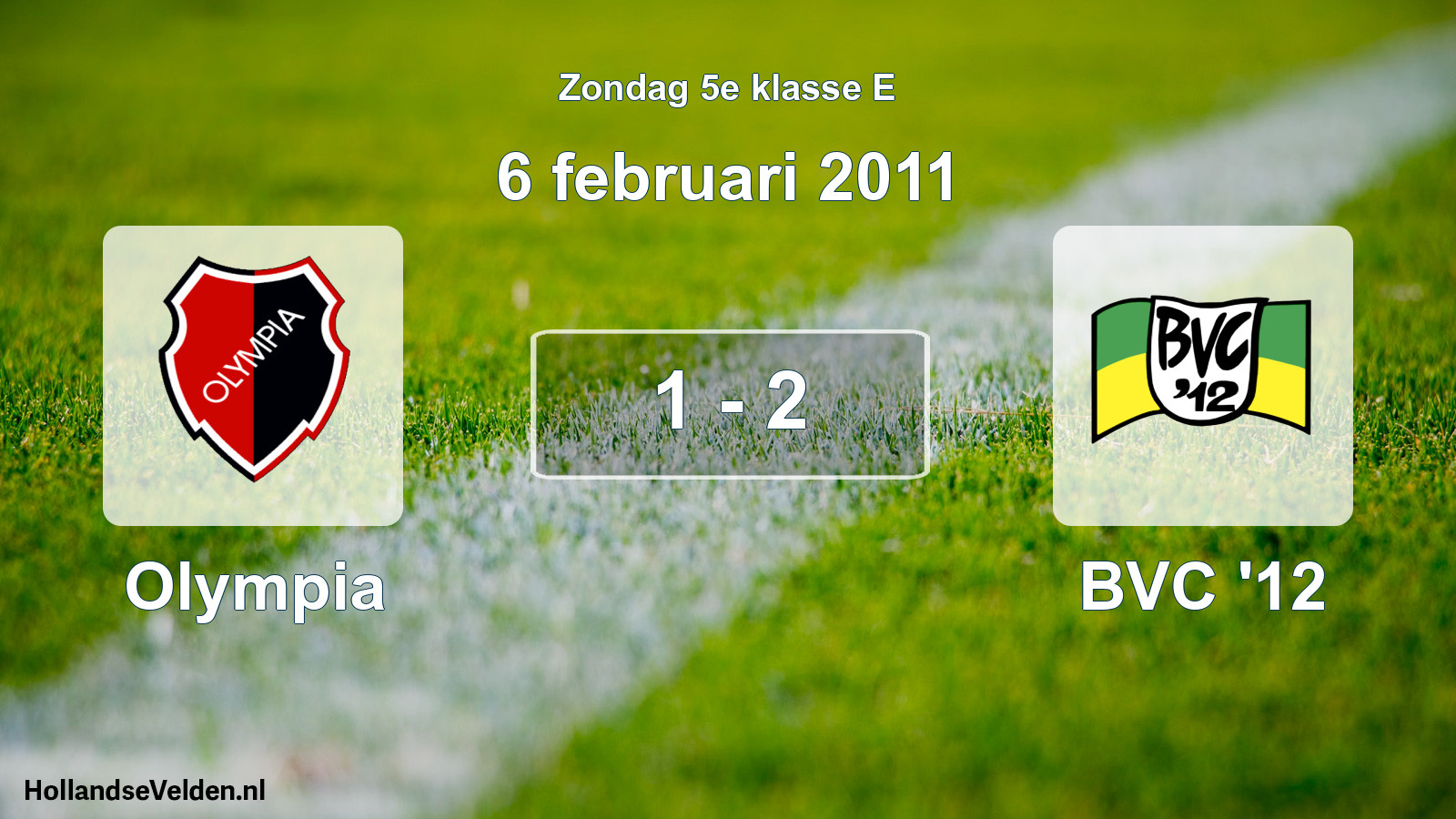 Total number of matches played: Olympia - BVC '12 1 - 2 (6 February 2011)
