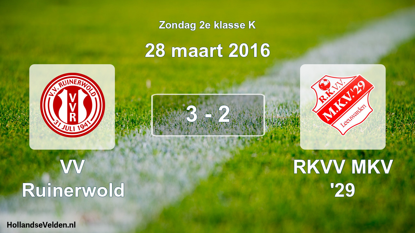 Total number of matches played: VV Ruinerwold - RKVV MKV '29 3 - 2 (28 March 2016)