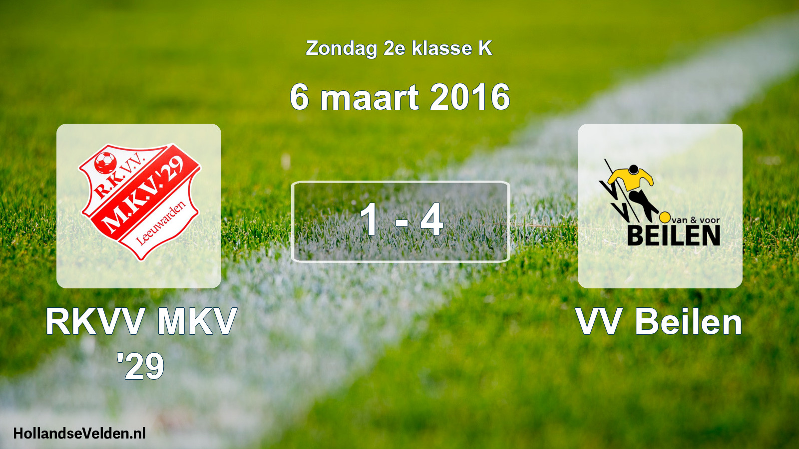 Total number of matches played: RKVV MKV '29 - VV Beilen 1 - 4 (6 March 2016)