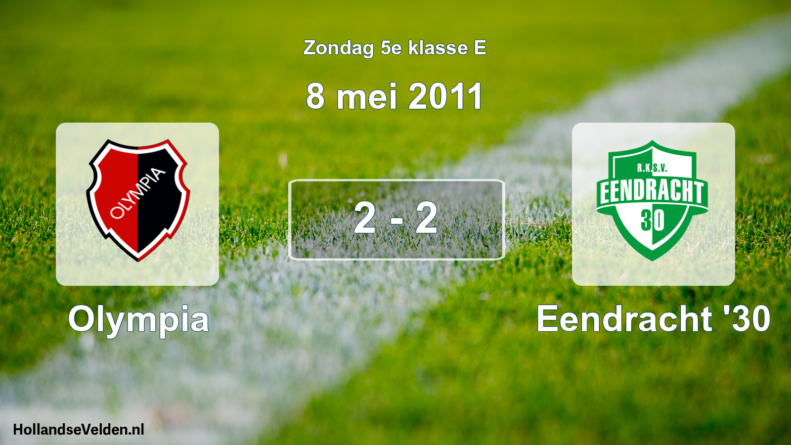 Total number of matches played: Olympia - Eendracht '30 2 - 2 (8 May 2011)